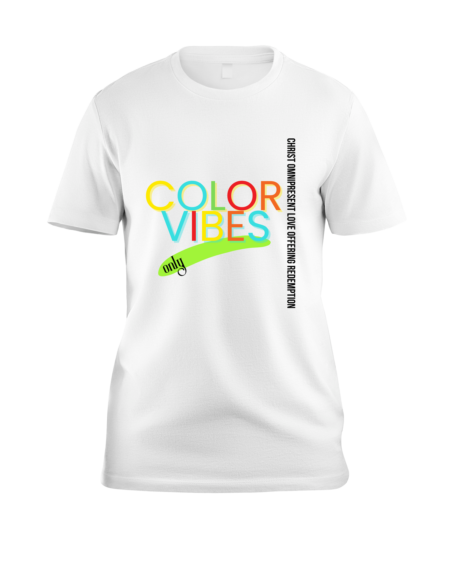 Color Vibes Only T -Shirt